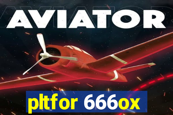 pltfor 666ox